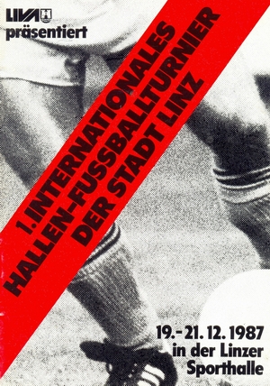 19-21  1987.     - "1.Internationales Hallenfussballturnier der Stadt Linz"